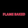 Flame Baked